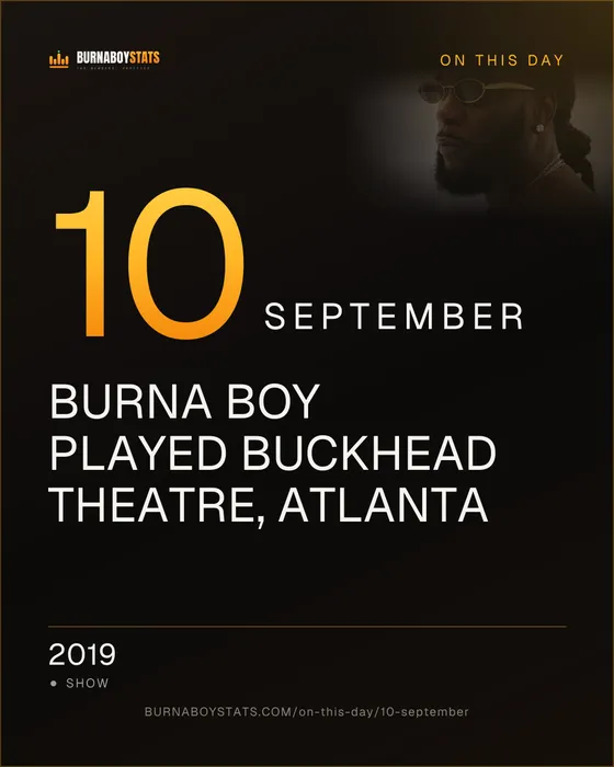 The 10 September card: 2019, Burna Boy played Buckhead Theatre, Atlanta